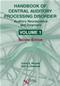 Handbook of Central Auditory Processing Disorder: Auditory Neuroscience and Diagnosis Cover Image