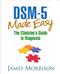 DSM-5 Made Easy: The Clinicians Guide to Diagnosis Cover Image