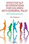 Effective SLP Interventions for Children with Cerebral Palsy: NDT/Traditional/Eclectic Cover Image