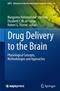 Drug Delivery to the Brain: Physiological Concepts, Methodologies and Approaches Cover Image