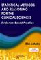 Statistical Methods and Reasoning for the Clinical Sciences: Evidence-Based Practice Cover Image