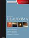 Glaucoma: Medical Diagnosis and Therapy. 2 Volume Set. Text with Access Code (Expert Consult) Cover Image