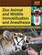 Zoo Animal and Wildlife Immobilization and Anesthesia Cover Image