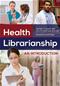 Health Librarianship: An Introduction Cover Image