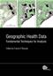 Geographical Health Data: Fundamental Techniques for Analysis Cover Image