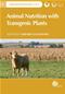 Animal Nutrition with Transgenic Plants Cover Image
