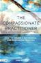 Compassionate Practitioner: How to Create a Successful and Rewarding Practice Cover Image