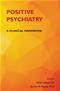 Positive Psychiatry: A Clinical Handbook Cover Image