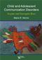 Child and Adolescent Communication Disorders: Organic and Neurogenic Bases Cover Image