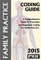 Coding Guide 2015: A Comprehensive Guide to Procedure and Diagnosis Coding for Family Practice Cover Image