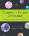 Canine and Feline Cytology: A Color Atlas and Interpretation Guide Cover Image