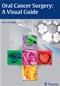 Oral Cancer Surgery: A Visual Guide Cover Image