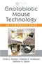 Gnotobiotic Mouse Technology: An Illustrated Guide Cover Image