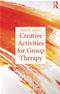 Creative Activities for Group Therapy Cover Image
