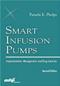 Smart Infusion Pumps: Implementation, Management, and Drug Libraries Cover Image