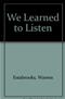 We Learned to Listen Cover Image