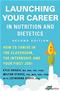 Launching Your Career in Nutrition and Dietetics Cover Image