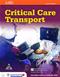 Critical Care Transport. Text with Access Code (Navigate 2 Advantage Access) Cover Image