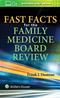 Fast Facts for the Family Medicine Board Review. Text with Access Code Cover Image