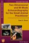 Two-Dimensional and M-Mode Echocardiography for the Small Animal Practitioner Cover Image