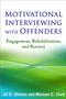 Motivational Interviewing with Offenders:Engagement, Rehabilitation, and Reentry Cover Image