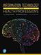 Information Technology for the Health Professions Cover Image