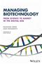 Managing Biotechnology: From Science to Market in the Digital Age Cover Image