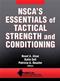 NSCAs Essentials of Tactical Strength and Conditioning Cover Image