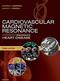 Cardiovascular Magnetic Resonance. A Companion to Braunwalds Heart Disease. Text with Access Code (Expert Consult) Cover Image