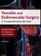 Vascular and Endovascular Surgery: A Comprehensive Review Cover Image