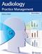 Audiology: Practice Management. Text with Access Code Cover Image