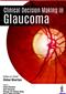 Clinical Decision Making in Glaucoma Cover Image