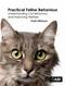 Practical Feline Behaviour: Understanding Cat Behaviour and Improving Welfare Cover Image