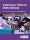 Veterinary Clinical Skills Manual, Text with Access Code Cover Image