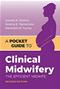 Pocket Guide to Clinical Midwifery: The Efficient Midwife Cover Image