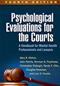 Psychological Evaluations for the Courts: A Handbook for Mental Health Professionals and Lawyers Cover Image