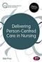 Delivering Person-Centred Care in Nursing Cover Image