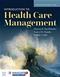 Introduction to Health Care Management. Text with Access Code Cover Image