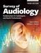 Survey of Audiology: Fundamentals for Audiologists and Health Professionals Cover Image