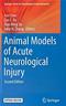 Animal Models of Acute Neurological Injuries Cover Image