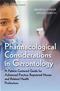 Pharmacological Considerations in Gerontology: A Patient-Centered Guide for Advanced Practice Nurses and Related Health Professions Cover Image