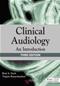 Clinical Audiology: An Introduction Cover Image