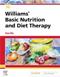 Williams Basic Nutrition and Diet Therapy. Text with Evolve Cover Image