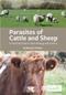 Parasites of Cattle and Sheep: A Practical Guide to their Biology and Control Cover Image