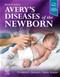Averys Diseases of the Newborn. Text with Access Code Cover Image