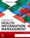 Foundations of Health Information Management. Text with Access Code Cover Image