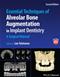 Essential Techniques of Alveolar Bone Augmentation in Implant Dentistry: A Surgical Manual Cover Image