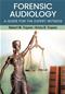 Forensic Audiology: A Guide for the Expert Witness Cover Image