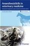 AnaesthesiaSkills in Veterinary Medicine: Perioperative Management in Small, Companion and Domestic Animals Cover Image