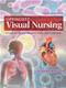 Lippincott Visual Nursing: A Guide to Clinical Diseases, Skills, and Treatments Cover Image